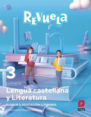 LENGUA Y LITERATURA 3 PRIMARIA  BLOQUE 3  REVUELA