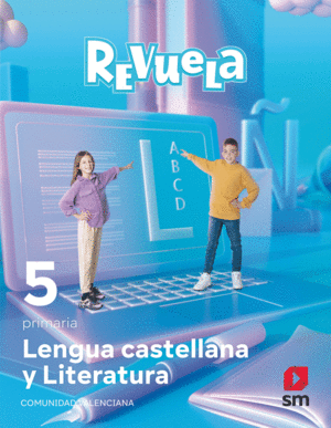 LENGUA CASTELLANA Y LITERATURA. 5 PRIMARIA. REVUELA. COMUNIDAD VALENCIANA