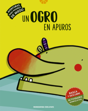 UN OGRO EN APUROS   AVENTURAS PASARLO DE MIEDO