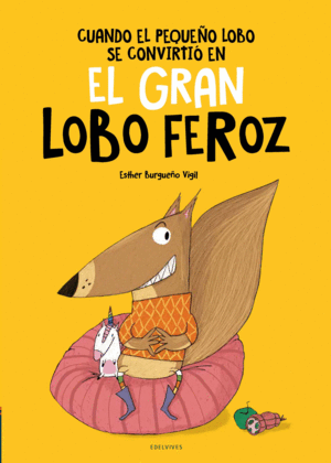 CUANDO EL PEQUEO LOBO SE CONVIRTIO EN EL GRAN LOBO FEROZ