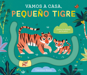 VAMOS A CASA, PEQUEO TIGRE    CARTONE