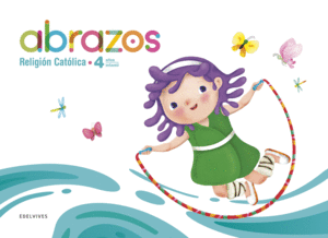 PROYECTO ABRAZOS - 4 AOS : RELIGIN CATLICA