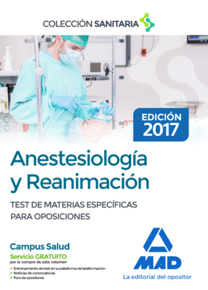 ANESTESIOLOGA Y REANIMACIN. TEST COMENTADOS DE MATERIAS ESPECFICAS PARA OPOSI