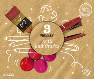 ARTS AND CRAFTS 3. PRIMARIA PUPIL BOOK