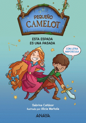 PEQUEO CAMELOT 1  ESTA ESPADA ES UNA PASADA