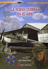 LA GRAN GUERRA EN EL AIRE