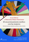 EL ENCARNIZAMIENTO M�DICO CON LAS MUJERES