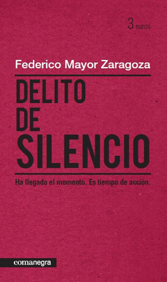 DELITO DE SILENCIO. HA LLEGADO EL MOMENTO...