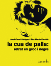 LA CUA DE PALLA: RETRAT EN GROC I NEGRE