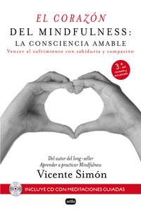 EL CORAZ�N DEL MINDFULNESS: LA CONSCIENCIA AMABLE