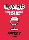 EL VINO VUELVE LISTA A MAM�