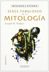 SERES FABULOSOS DE LA MITOLOGIA