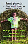 MI HIJO ES HIPERACTIVO Y DISTRAIDO. GUIA DE TERAPIAS NATURAL