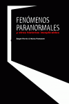 FENOMENOS PARANORMALES Y OTRAS HISTORIAS INEXPLICABLES