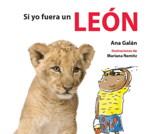 SI YO FUERA UN LE�N