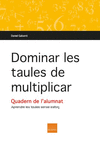 DOMINAR LES TAULES DE MULTIPLICAR