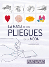 MAGIA DE LOS PLIEGUES EN LA MODA,LA