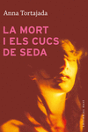 MORT I ELS CUCS DE SEDA