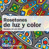 ROSETONES DE LUZ Y COLOR MANDALAS ARTE GTICO