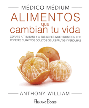 M�DICO M�DIUM. ALIMENTOS QUE CAMBIAN TU VIDA