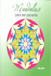 MANDALAS PARA SER PACIENTES