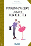 CUADERNO PRACTICO PARA VIVIR CON ALEGRIA