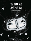 T� NO ME ASUSTAS