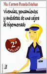 VIVENCIAS, PENSAMIENTOS Y AN�CDOTAS DE UNA CAJERA DE HIPERMERCADO