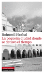 LA PEQUE�A CIUDAD DONDE SE DETUVO EL TIEMPO