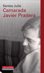 CAMARADA JAVIER PRADERA