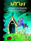 BAT PAT 24  PERRO LADRADOR LIO ASEGURADO
