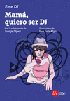 MAM, QUIERO SER DJ