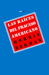 LAS RA�CES DEL FRACASO AMERICANO