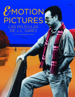 EMOTION PICTORES. EL CINE DE JOS LUIS GARCI