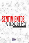 SENTIMIENTOS A FLOR DE PIEL
