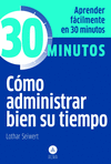 C�MO ADMINISTRAR BIEN SU TIEMPO EN 30 MINUTOS