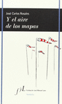 Y EL AIRE DE LOS MAPAS, DE JOSE CARLOS ROSALES