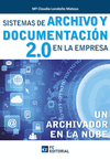 SISTEMAS DE ARCHIVO Y DOCUMENTACION 2.0 EN LA EMPRESA