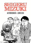 SHIGERU MIZUKI. AUTOBIOGRAF�A. LIBRO CUATRO.