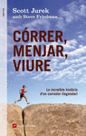 CRRER, MENJAR, VIURE