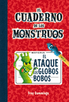 CUADERNO MONSTRUOS 1 EL ATAQUE DE LOS GLOBOS BOBOS