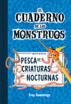 CUADERNO MONSTRUOS 2 PESCA DE CRIATURAS NOCTURNAS