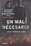 UN MAL NECESARIO