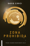 ZONA PROHIBIDA.(PREMI RAMON MUNTANER)
