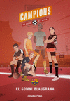 CAMPIONS 1  EL SOMNI BLAUGRANA