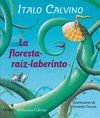 FORESTA-RA�Z-LABERINTO, LA