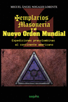 TEMPLARIOS, MASONERA Y EL NUEVO ORDEN MUNDIAL