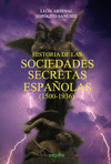 HISTORIA DE LAS SOCIEDADES SECRETAS ESPAOLAS (1500-1936)
