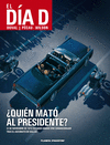 �QUI�N MAT� AL PRESIDENTE?