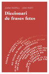 DICCIONARI  DE FRASES FETES
